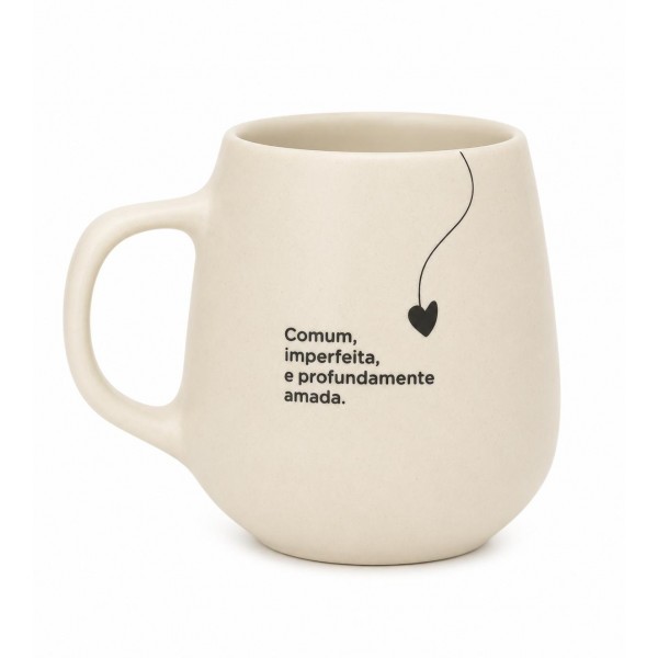 Caneca- Comum, Imperfeita & Profundamente Amada